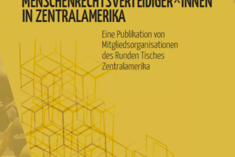 Dossier "Kriminalisierung von Menschenrechtsverteidiger_innen in Zentralamerika" 